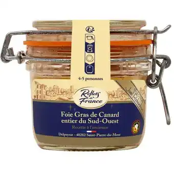 Carrefour Reflets de france foie gras de canard entier du sud ouest offre