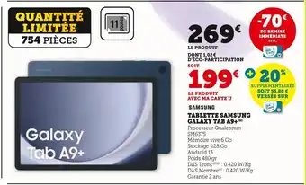 Super U Samsung galaxy tablette tab a9+ offre