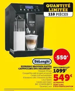 Super U Delonghi expresso broyeur eletta cappuccino evo offre
