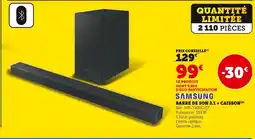 Super U Samsung barre de son 2.1 + caisson offre