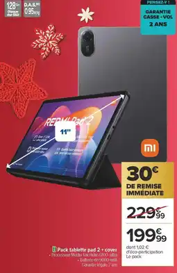 Carrefour Pack tablette pad 2 + cover xiaomi offre