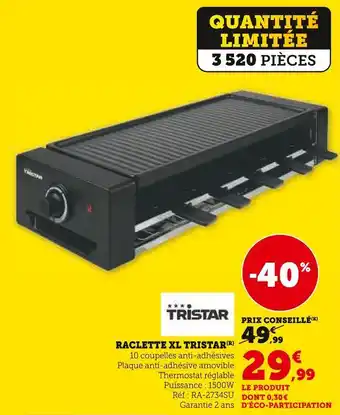 Super U Tristar raclette xl offre