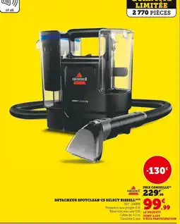 Super U Bissell detacheur spotclean c5 select offre