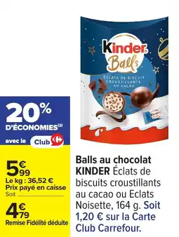 Carrefour Balls au chocolat kinder offre