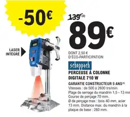 E.Leclerc Brico SCHEPPACH Perceuse à colonne digitale 710 w offre