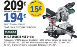 E.Leclerc Brico METABO Scie à onglets kgs 216 m offre