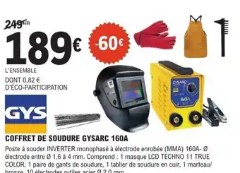 E.Leclerc Brico Coffret de soudure gysarc 160a offre