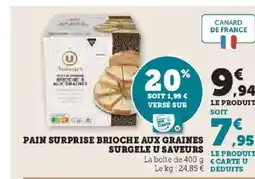 Hyper U Pain surprise brioche aux graines surgele u saveurs offre