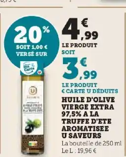 Hyper U Huile d'olive vierge extra 97,5% a la truffe d'ete aromatisee u saveurs offre