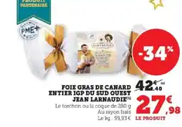 Hyper U JEAN LARNAUDIE Foie gras de canard entier igp du sud quest offre