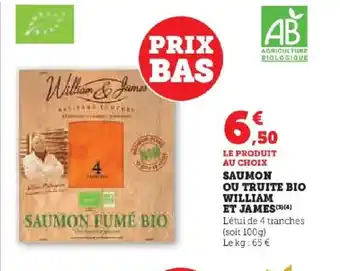 Hyper U Saumon ou truite bio william et james offre
