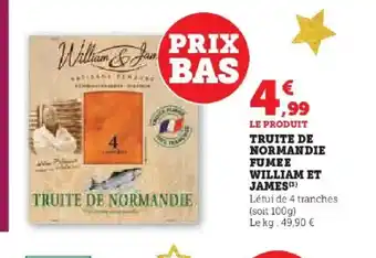 Hyper U Truite de normandie fumee william et james offre
