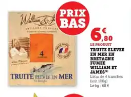 Hyper U Truite elevee en mer en bretagne fumee william et james offre