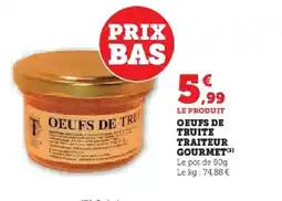 Hyper U Oeufs de truite traiteur gourmet offre