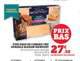 Hyper U MAISON MONFORT Foie gras de canard cru surgele offre