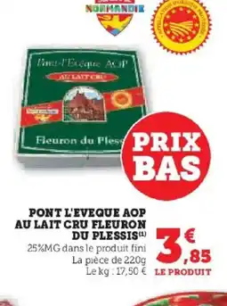 Hyper U Pont l'eveque aop au lait cru fleuron du plessis offre