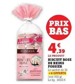 Hyper U FOSSIER Biscuit rose de reims offre