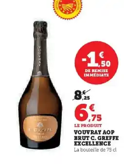 Hyper U Vouvray aop brut c. greffe excellence offre