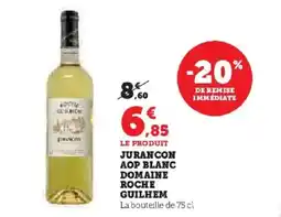 Hyper U Jurancon aop blanc domaine roche guilhem offre
