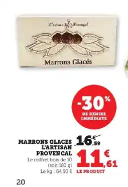 Hyper U Marrons glaces l'artisan provencal offre