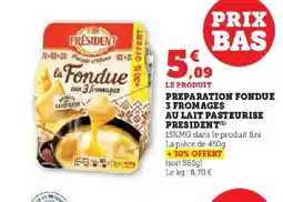 Hyper U PRESIDENT Preparation fondue 3 fromages au lait pasteurise offre