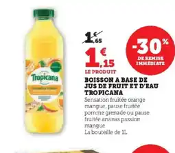 Hyper U TROPICANA Boisson a base de jus de fruit et d'eau offre