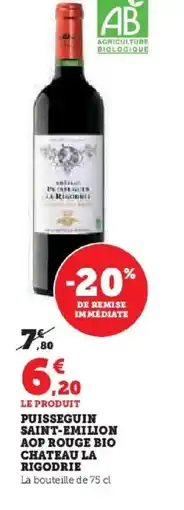Hyper U Puisseguin saint-emilion aop rouge bio chateau la rigodrie offre