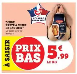 Hyper U LE GAULOIS Dinde prete a cuire offre
