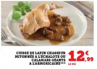 Hyper U Cuisse de lapin chasseur mitonnée a l'échalote ou calamars géants a l'armoricaine offre