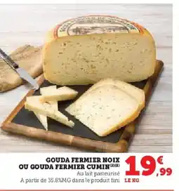 Hyper U Gouda fermier noix ou gouda fermier cumin offre