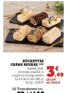Hyper U Buchettes crème beurre offre
