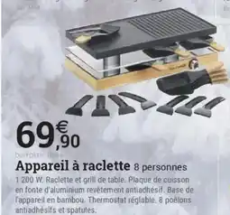Espace emeraude Appareil à raclette 8 personnes offre
