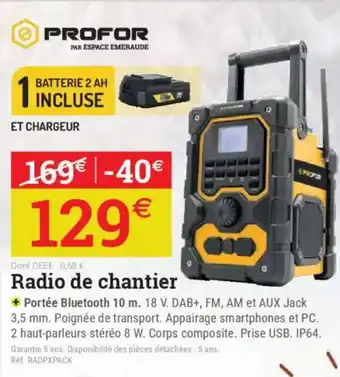 Espace emeraude PROFOR Radio de chantier offre