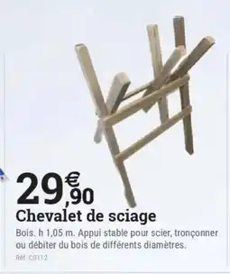 Espace emeraude Chevalet de sciage offre