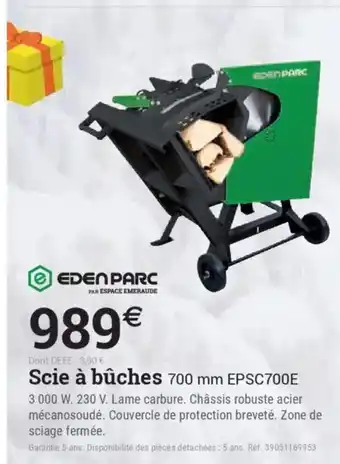 Espace emeraude EDEN PARC Scie à bûches 700 mm EPSC700E offre