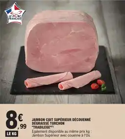 E.Leclerc Jambon cuit supérieur découenné dégraissé torchon tradilege offre
