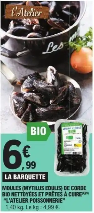 E.Leclerc Moules mytilus edulis de corde bio nettoyées et prêtes à cuire l'atelier poissonnerie offre
