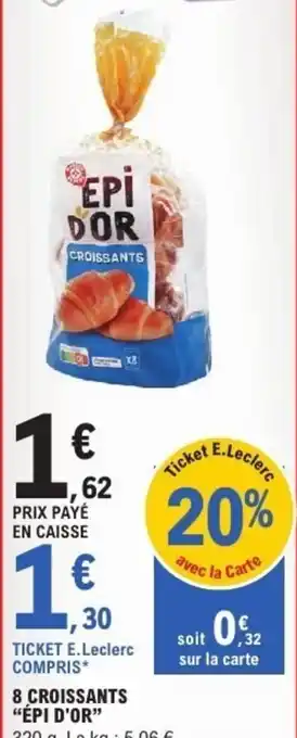 E.Leclerc 8 croissants épi d'or offre