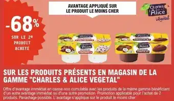 E.Leclerc SUR LES PRODUITS PRÉSENTS EN MAGASIN DE LA GAMME CHARLES & ALICE VEGETAL offre