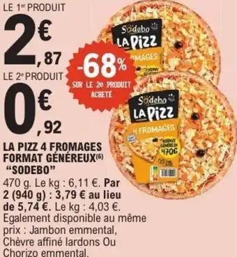 E.Leclerc La pizz 4 fromages format généreux sodebo offre