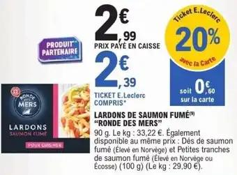 E.Leclerc Lardons de saumon fumé ronde des mers offre