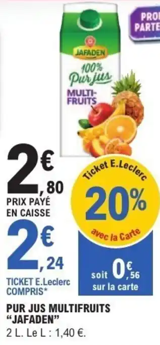 E.Leclerc Pur jus multifruits jafaden offre
