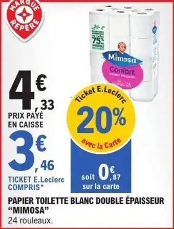 E.Leclerc Papier toilette blanc double épaisseur mimosa offre