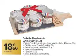 Carrefour Corbeille planche apéro lucien georgelin offre