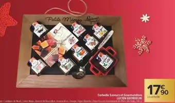 Carrefour Corbeille saveurs et gourmandises lucien georgelin offre