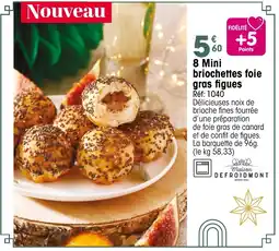 Croque Gel 8 Mini briochettes foie gras figues offre