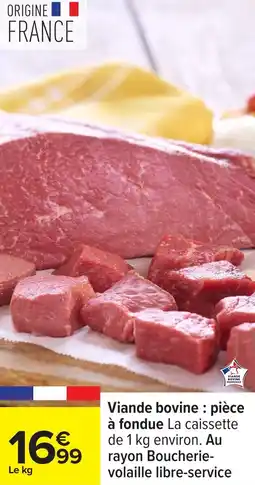 Carrefour Viande bovine pièce à fondue offre