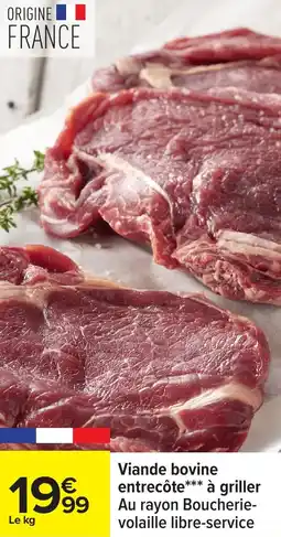 Carrefour Viande bovine entrecôte à griller offre