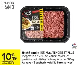 Carrefour Haché tendre 15% m.g. tendre et plus offre
