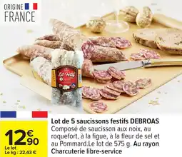 Carrefour Lot de 5 saucissons festifs debroas offre